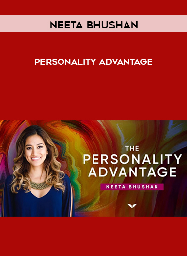 Neeta Bhushan – Personality Advantage courses available download now.