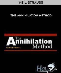 Neil Strauss – The Annihilation Method courses available download now.