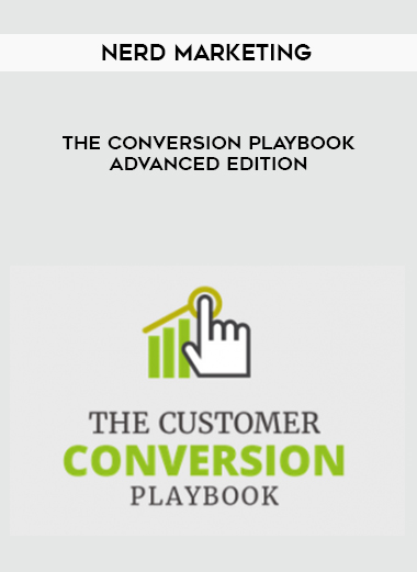 Nerd Marketing – The Conversion Playbook – Advanced Edition courses available download now.