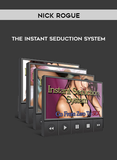 Nick Rogue - The Instant Seduction System courses available download now.