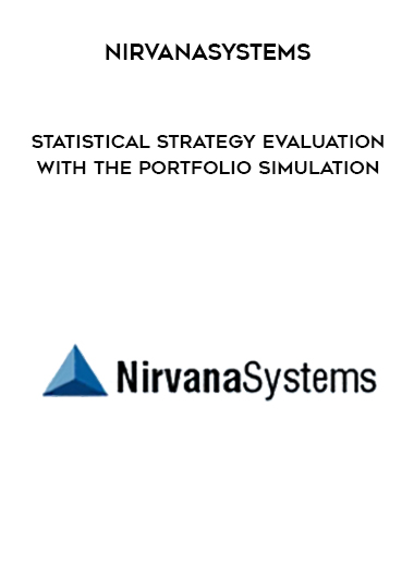 Nirvanasystems - Statistical Strategy Evaluation with the Portfolio Simulation courses available download now.