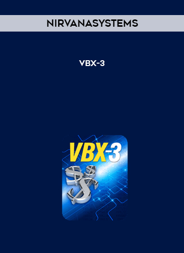 Nirvanasystems - VBX-3 courses available download now.