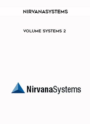 Nirvanasystems - Volume Systems 2 courses available download now.