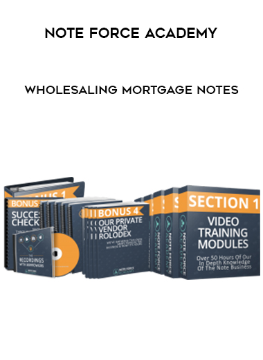 Note Force Academy – Wholesaling Mortgage Notes courses available download now.