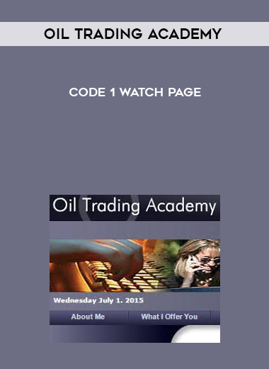 Oil Trading Academy Code 1 Watch Page courses available download now.