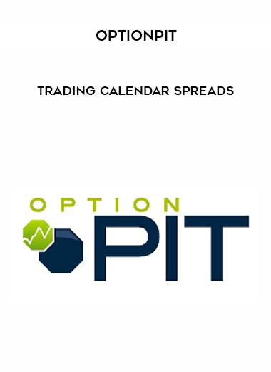 OptionPit – Trading Calendar Spreads courses available download now.