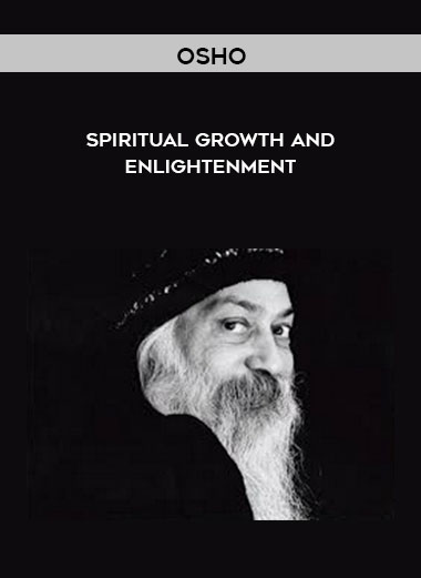Osho - Spiritual growth and enlightenment courses available download now.