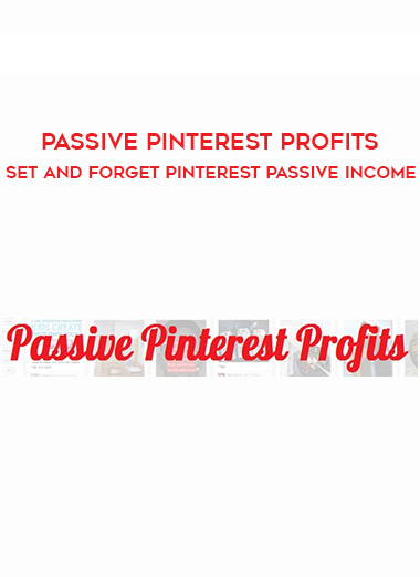 Passive Pinterest Profits – Set and Forget Pinterest Passive Income courses available download now.