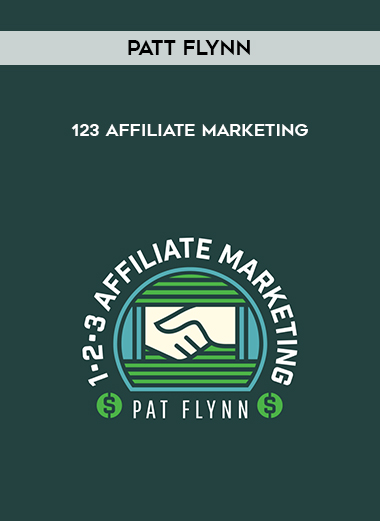 Patt Flynn – 123 Affiliate Marketing courses available download now.