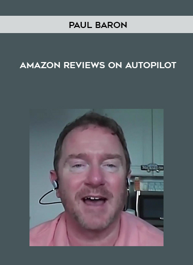 Paul Baron – Amazon Reviews On Autopilot courses available download now.