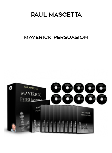 Paul Mascetta – Maverick Persuasion courses available download now.