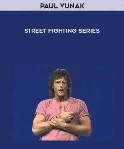 Paul Vunak - Street Fighting Series courses available download now.