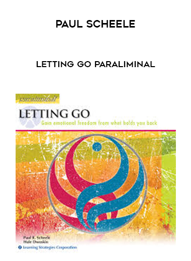 Paul scheele-Letting Go paraliminal courses available download now.