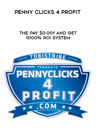 Penny Clicks 4 Profit – The Pay $0.001 And Get 1000% ROI System courses available download now.