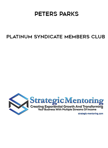 Peters Parks – Platinum Syndicate Members Club courses available download now.