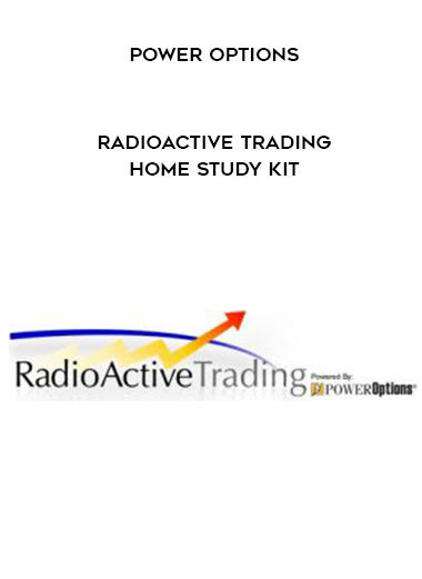 Power Options – RadioActive Trading Home Study Kit courses available download now.