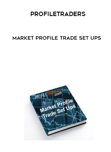 Profiletraders – Market Profile Trade Set Ups courses available download now.