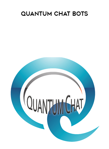 Quantum Chat Bots courses available download now.