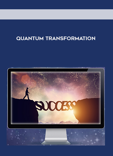 Quantum Transformation courses available download now.