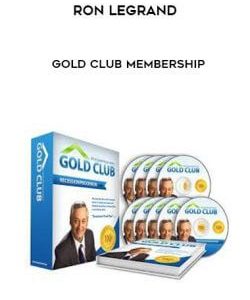 RON LEGRAND GOLD CLUB MEMBERSHIP courses available download now.