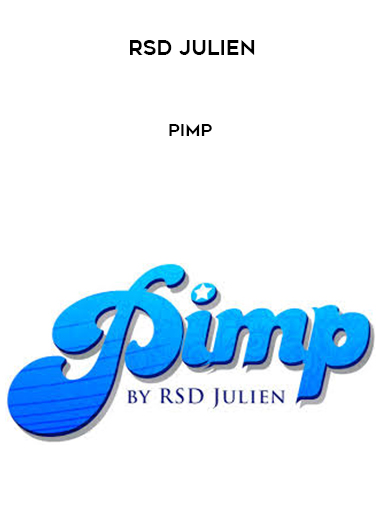 RSD Julien – PIMP courses available download now.