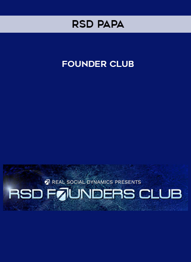 RSD Papa – Founder Club courses available download now.