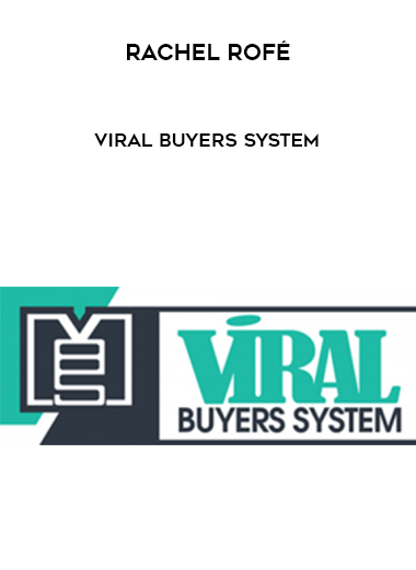 Rachel Rofé – Viral Buyers System courses available download now.