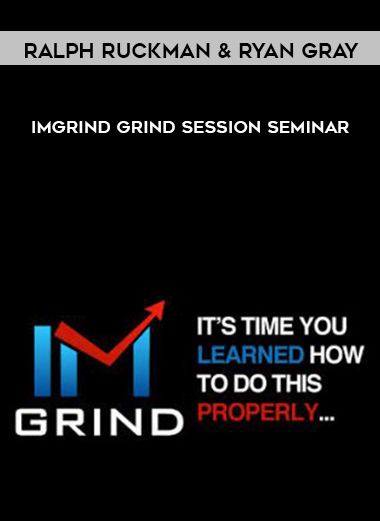 Ralph Ruckman & Ryan Gray – IMGrind Grind Session Seminar courses available download now.