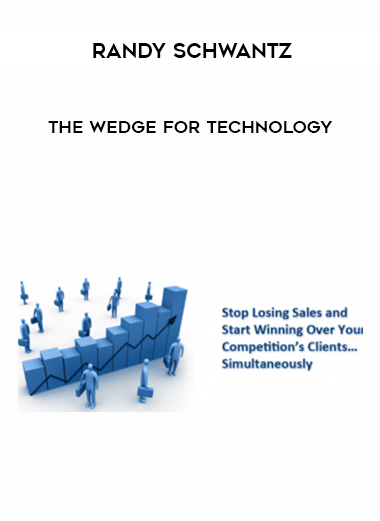 Randy Schwantz – The Wedge for Technology courses available download now.