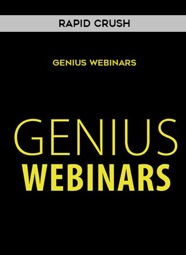 Rapid Crush – Genius Webinars courses available download now.