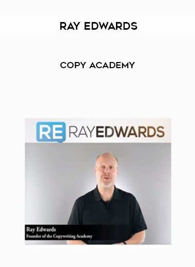 Ray Edwards – Copy Academy courses available download now.