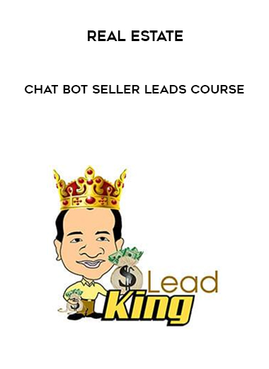 Real Estate Chat Bot Seller Leads Course courses available download now.