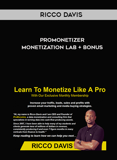 Ricco Davis – ProMonetizer Monetization Lab + BONUS courses available download now.