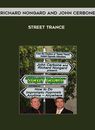 Richard Nongard and John Cerbone Street Trance courses available download now.