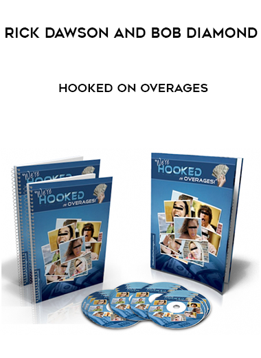 Rick Dawson and Bob Diamond – Hooked on Overages courses available download now.