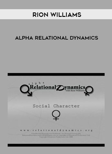 Rion Williams – Alpha Relational Dynamics courses available download now.