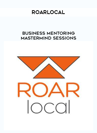 Roarlocal – Business Mentoring Mastermind Sessions courses available download now.