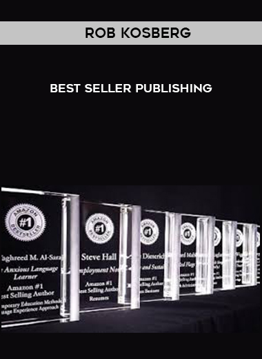 Rob Kosberg – Best Seller Publishing courses available download now.