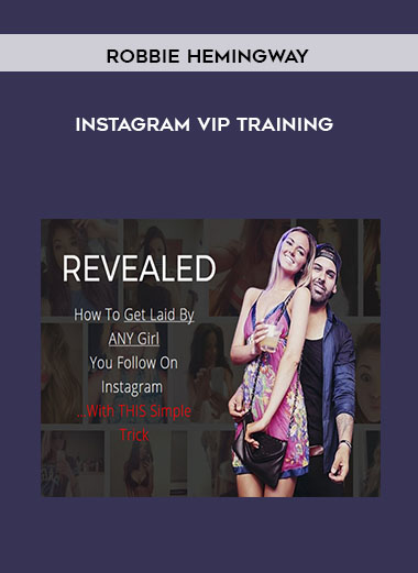 Robbie Hemingway - Instagram VIP Training courses available download now.