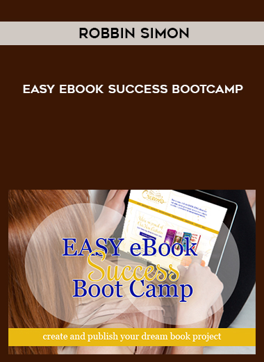Robbin Simon – EASY eBook Success Bootcamp courses available download now.