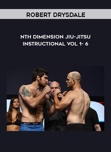 Robert Drysdale - Nth Dimension Jiu-Jitsu Instructional - Vol 1- 6 courses available download now.