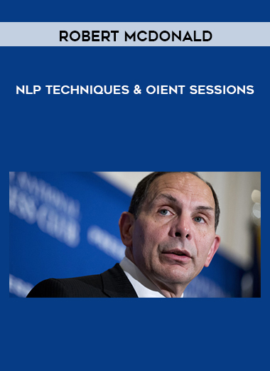 Robert Mcdonald - NLP Techniques & Oient Sessions courses available download now.