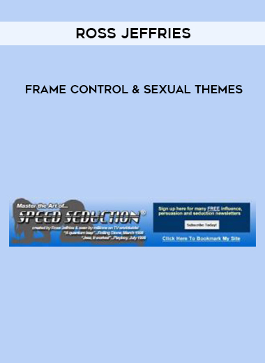 Ross Jeffries – Frame Control & Sexual Themes courses available download now.