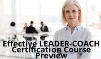 Effective LEADER-COACH Certification Course Preview courses available download now.