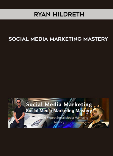 Ryan Hildreth – Social Media Marketing Mastery courses available download now.
