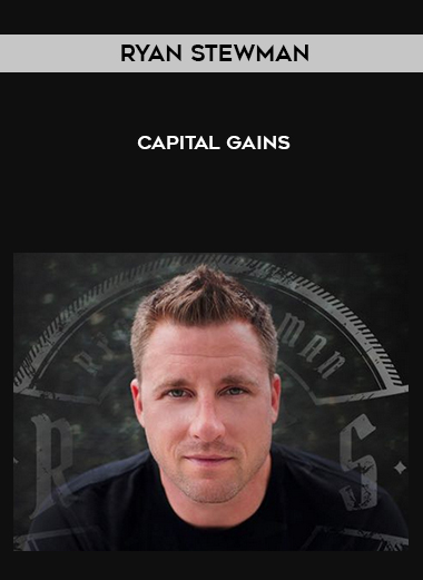 Ryan Stewman – Capital Gains courses available download now.