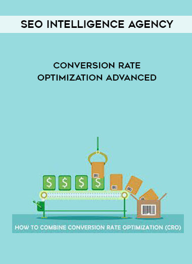 SEO Intelligence Agency - Conversion Rate Optimization Advanced courses available download now.