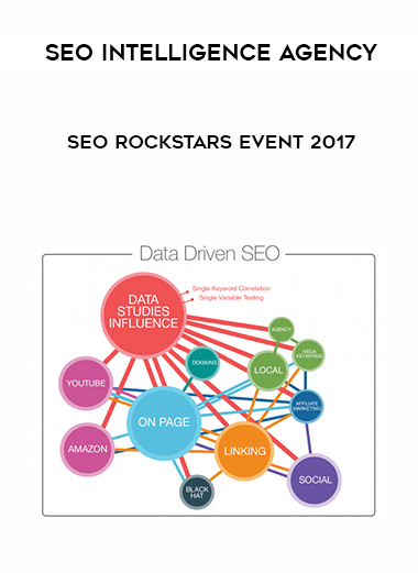 SEO Intelligence Agency – SEO Rockstars Event 2017 courses available download now.