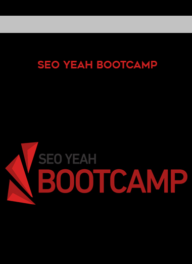 SEO Yeah Bootcamp courses available download now.
