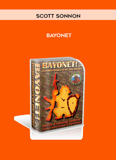 Scott Sonnon - Bayonet courses available download now.